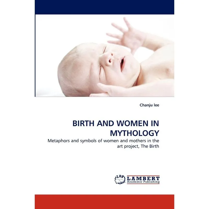 Birth and Women in Mythology