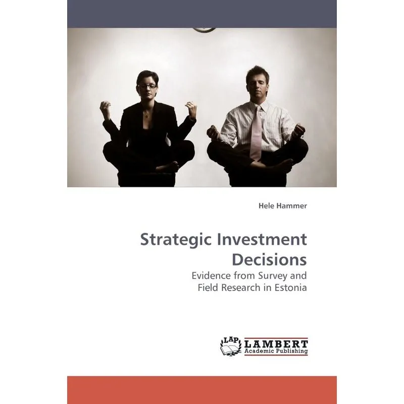 Strategic Investment Decisions