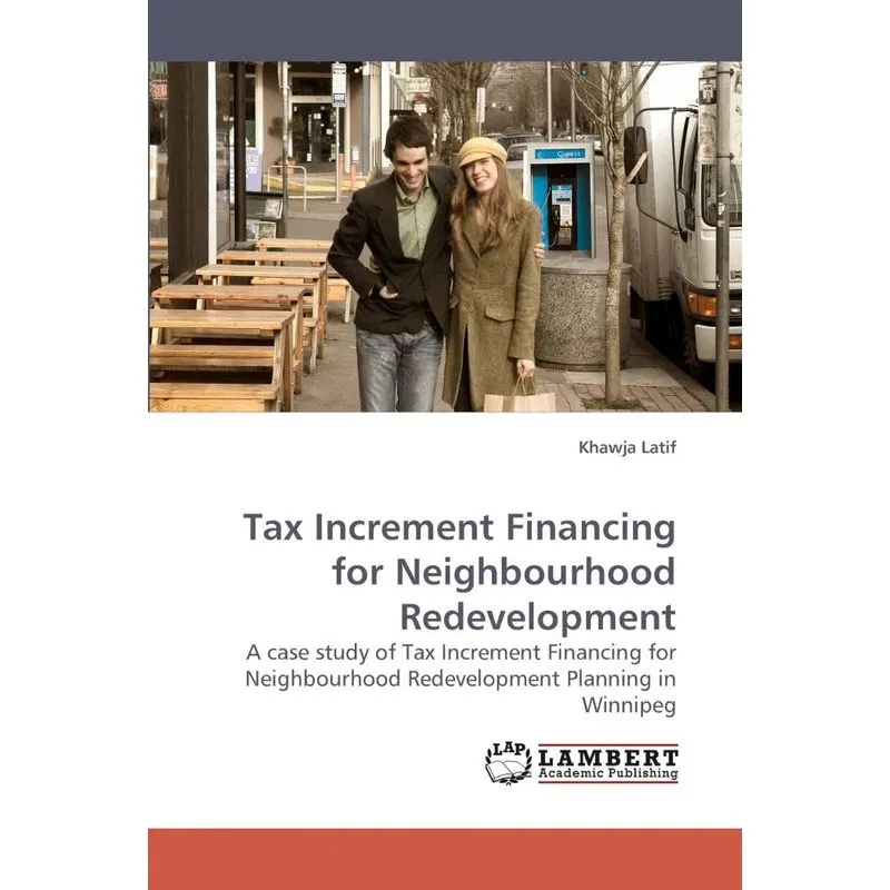 Tax Increment Financing for Neighbourhood Redevelopment