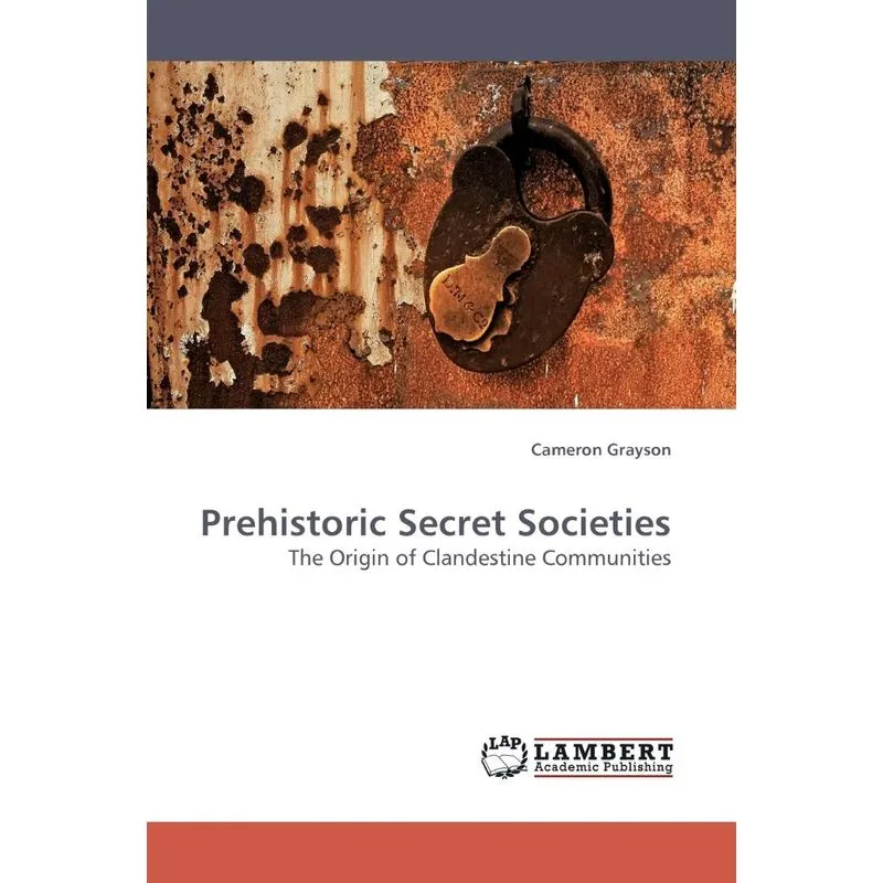 Prehistoric Secret Societies