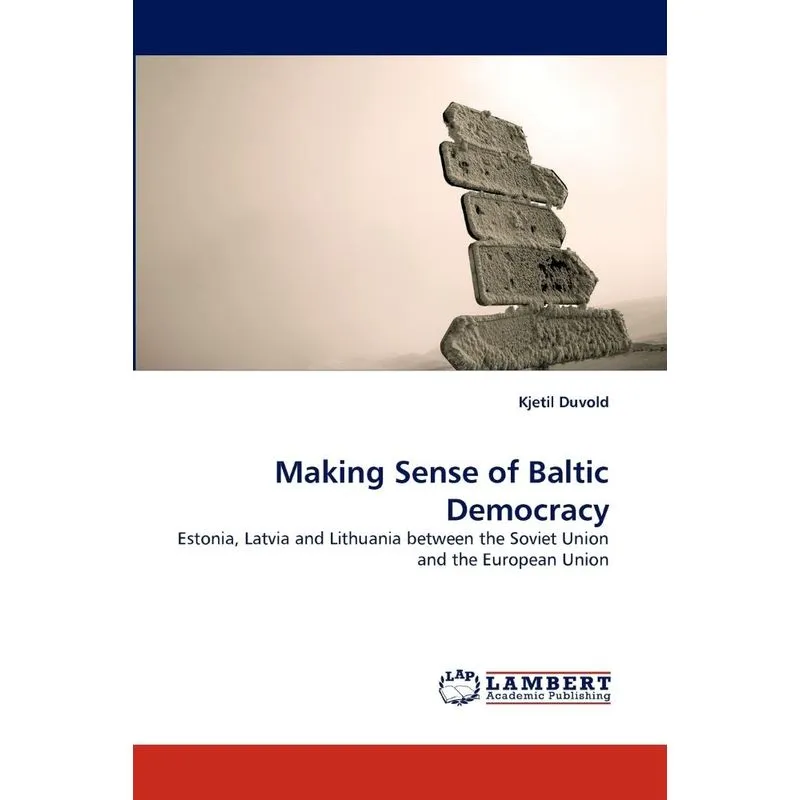 Making Sense of Baltic Democracy