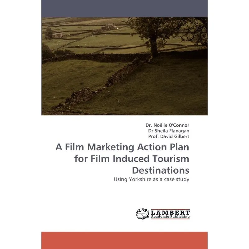 A Film Marketing Action Plan For Film Induced Tourism Desti