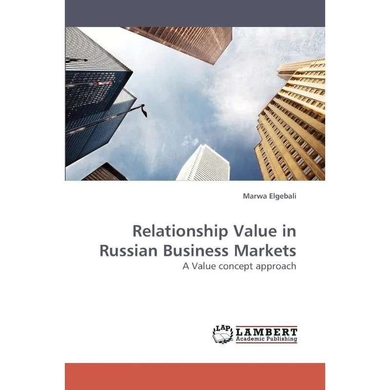 Relationship Value in Russian Business Markets