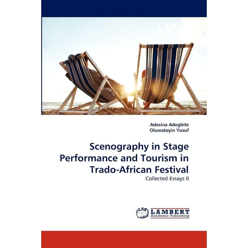 Scenography in Stage Performance and Tourism in Trado-Afric