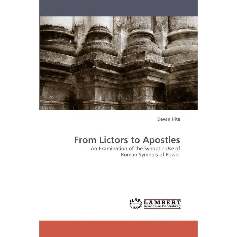From Lictors to Apostles