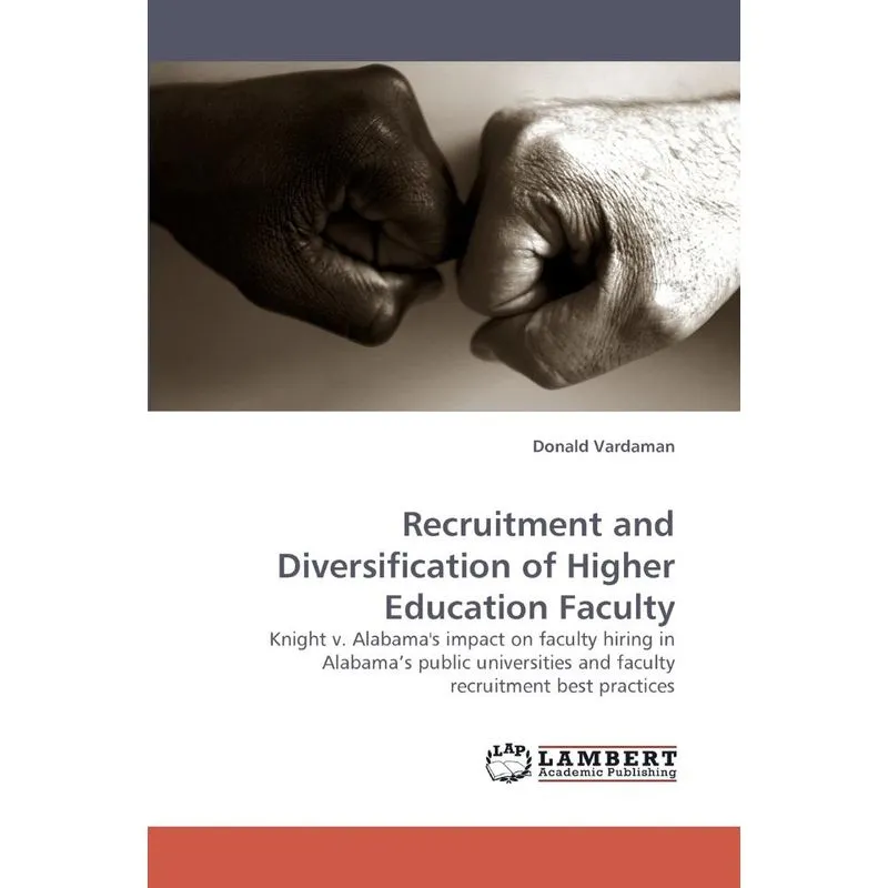Recruitment and Diversification of Higher Education Faculty