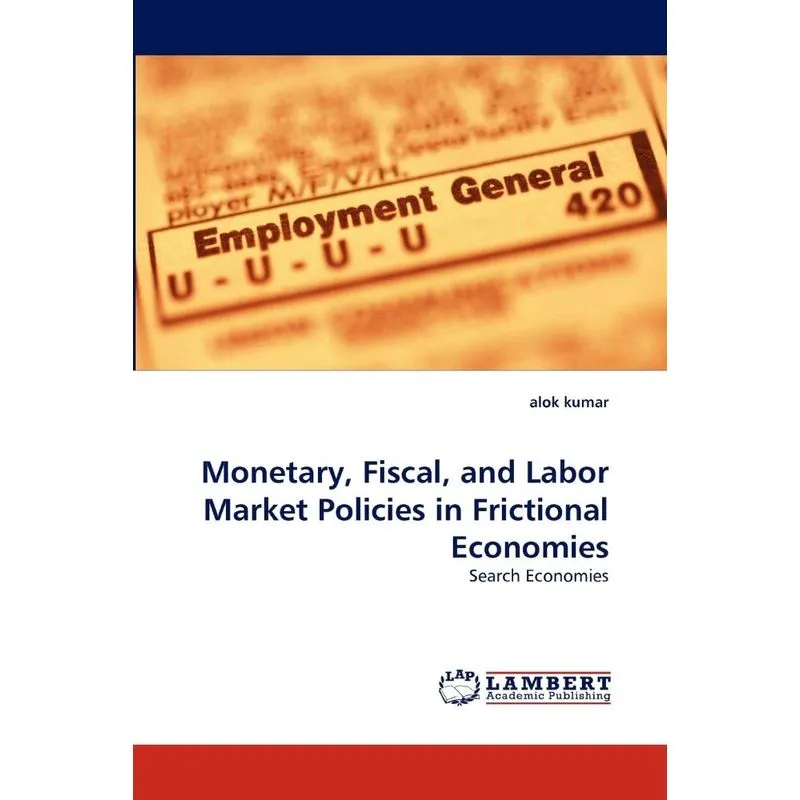 Monetary, Fiscal, and Labor Market Policies in Frictional E