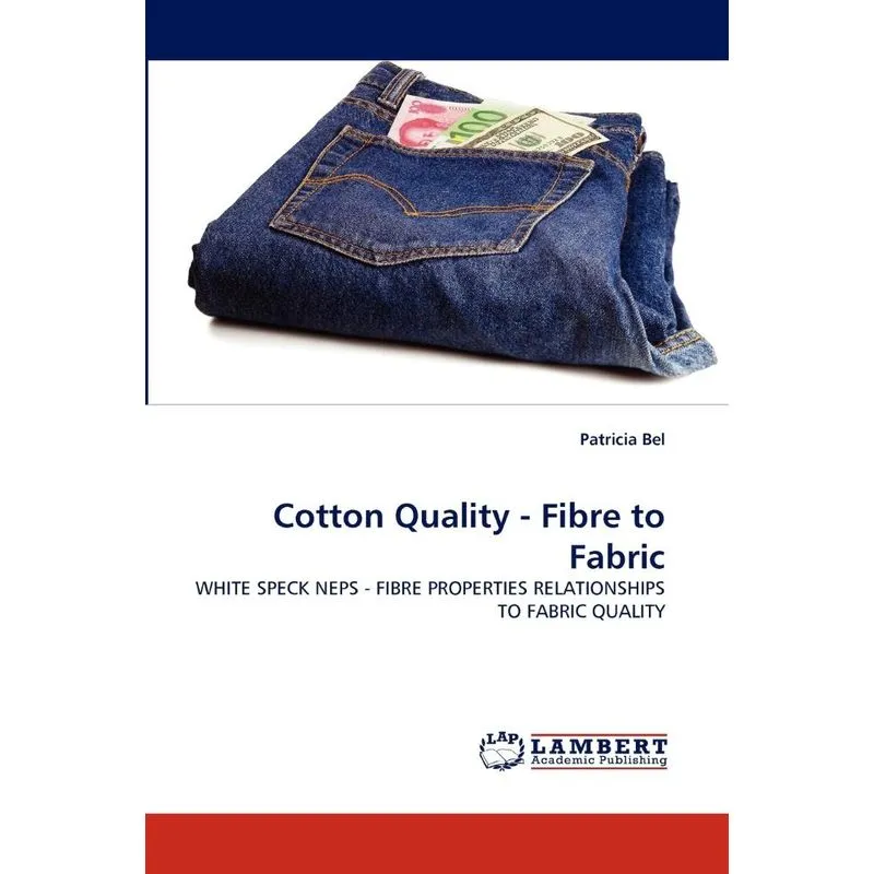 Cotton Quality - Fibre to Fabric