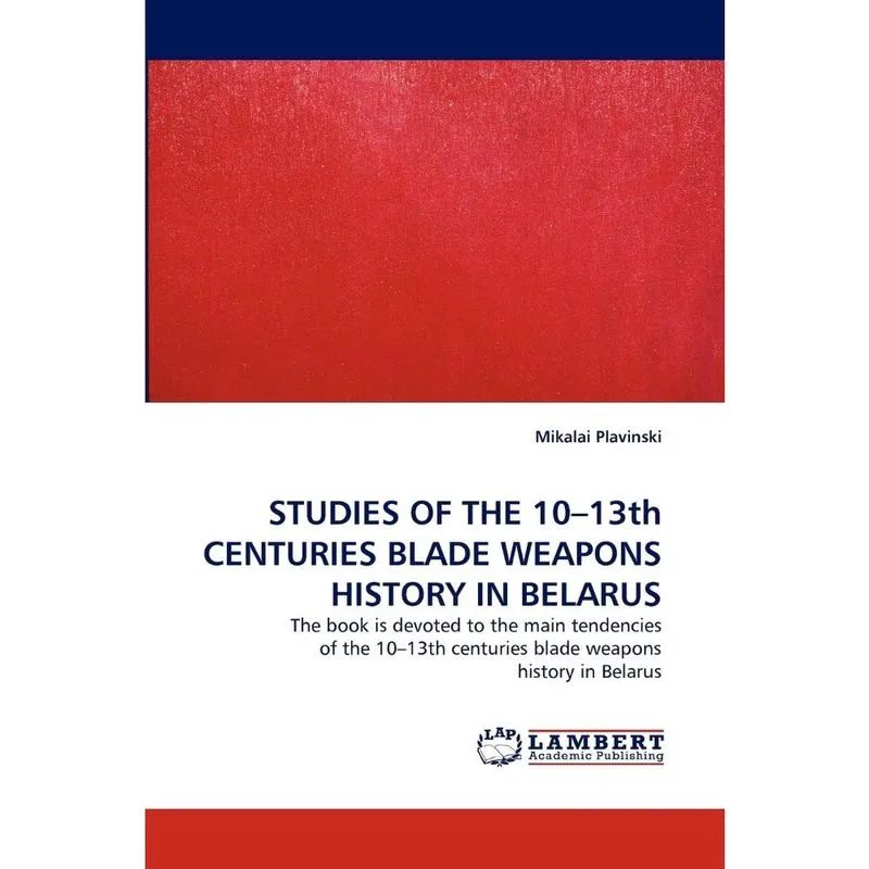 Studies of the 10-13th Centuries Blade Weapons History in B