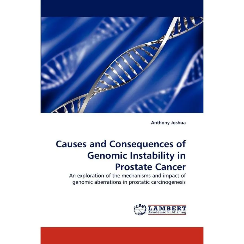 Causes and Consequences of Genomic Instability in Prostate