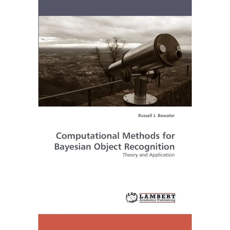 Computational Methods for Bayesian Object Recognition