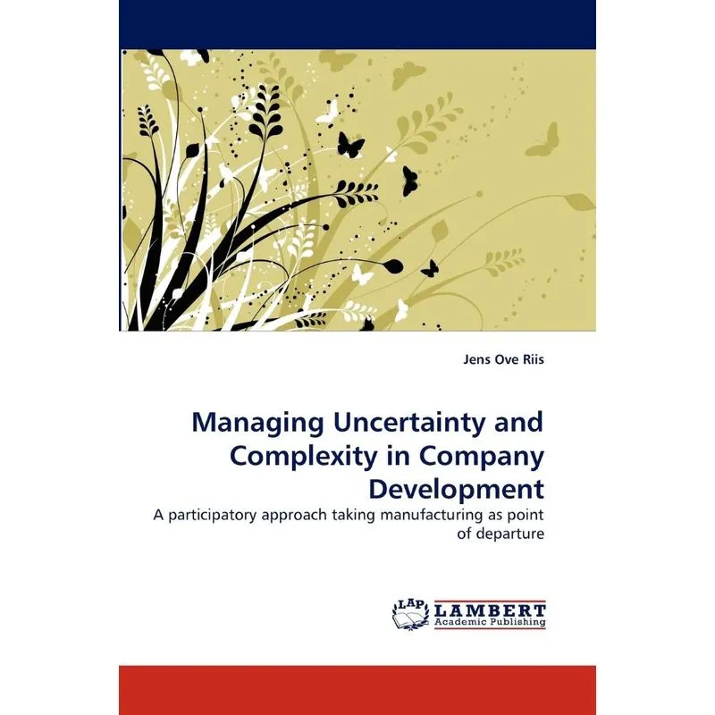 Managing Uncertainty and Complexity in Company Development