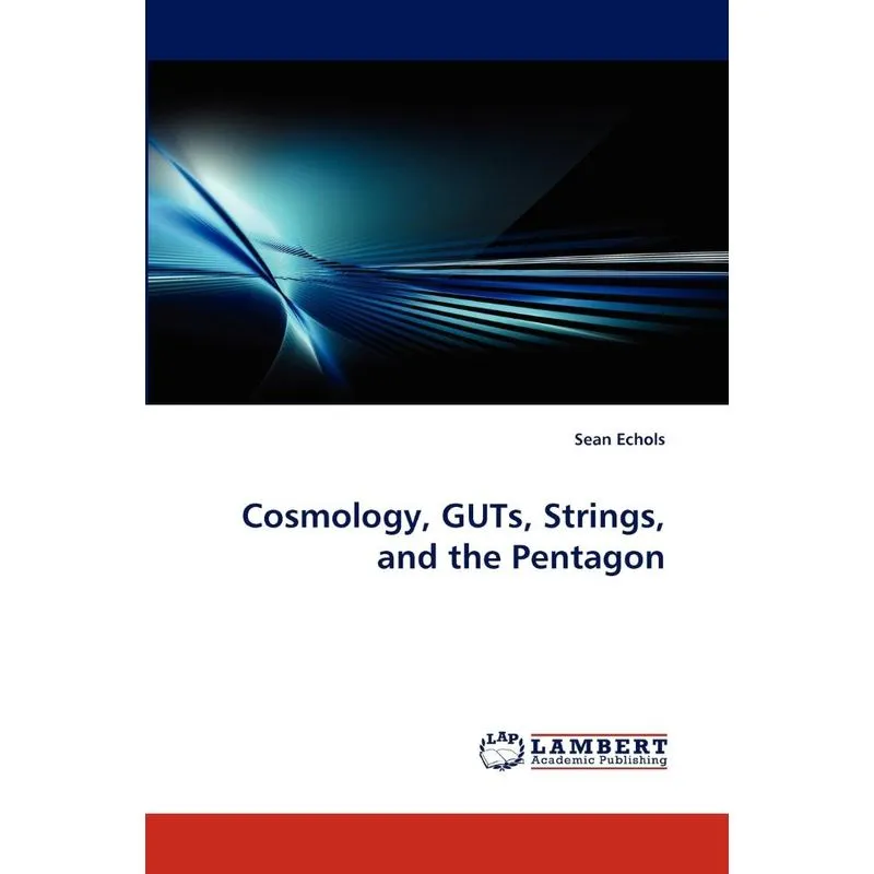 Cosmology, GUTs, Strings, and the Pentagon
