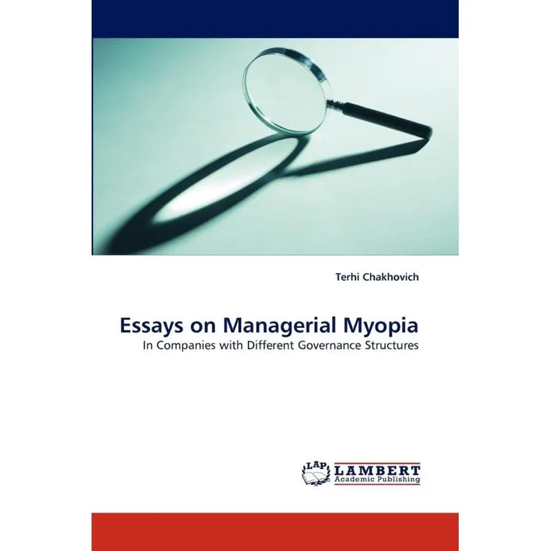 Essays on Managerial Myopia