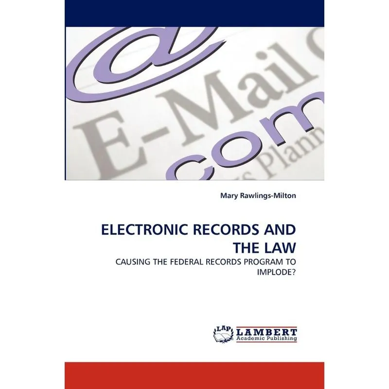 ELECTRONIC RECORDS AND THE LAW