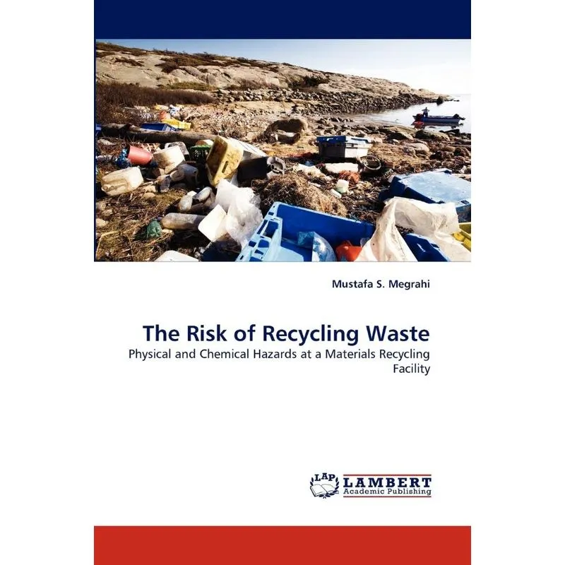 The Risk of Recycling Waste