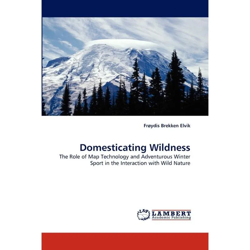 Domesticating Wildness