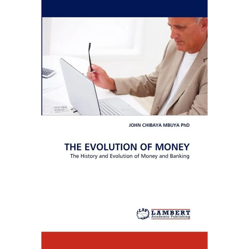 THE EVOLUTION OF MONEY