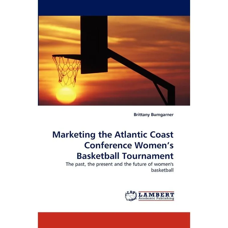 Marketing the Atlantic Coast Conference Womens Basketball