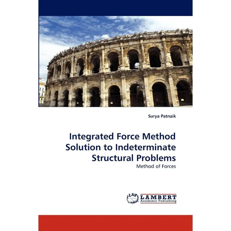 Integrated Force Method Solution to Indeterminate Structura