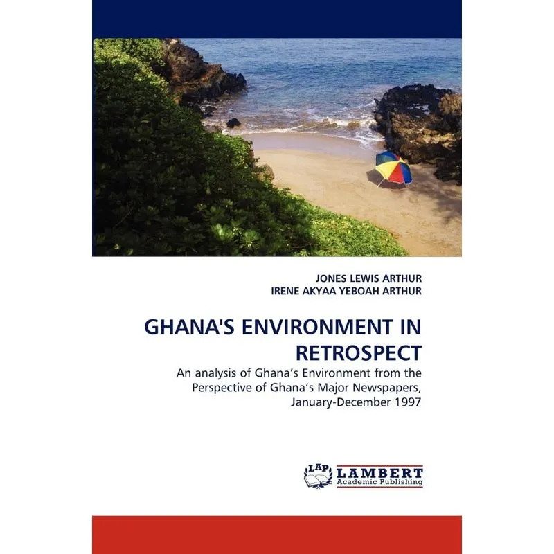 GHANAS ENVIRONMENT IN RETROSPECT