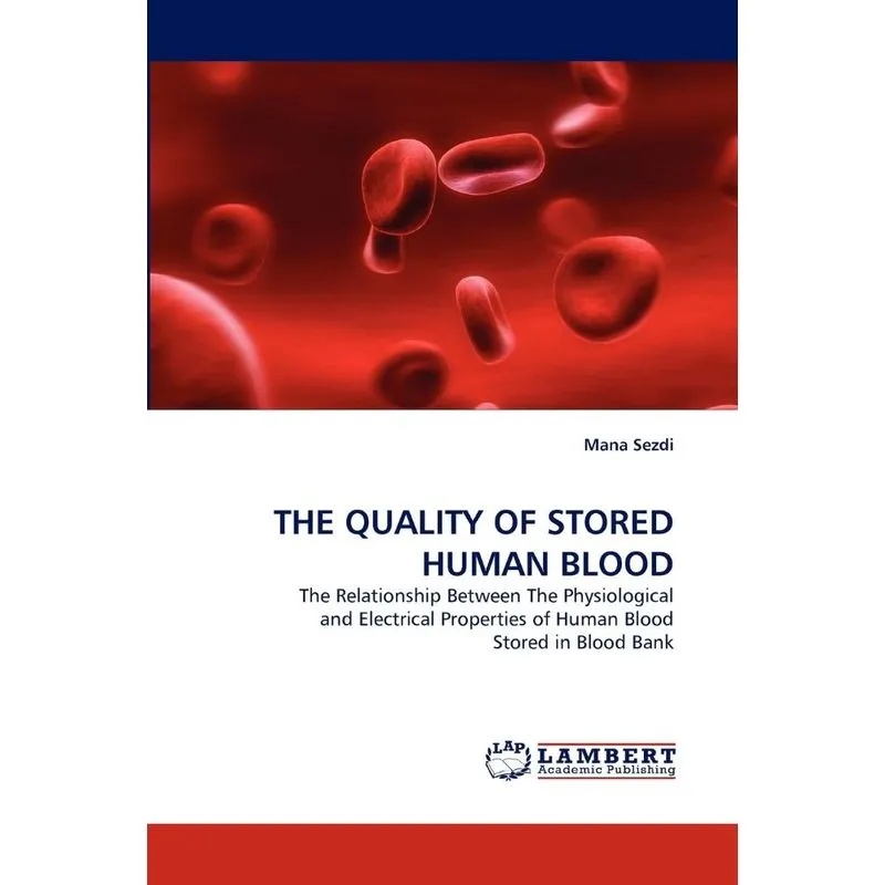 The Quality of Stored Human Blood