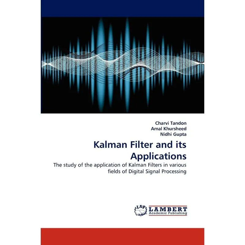 Kalman Filter and Its Applications