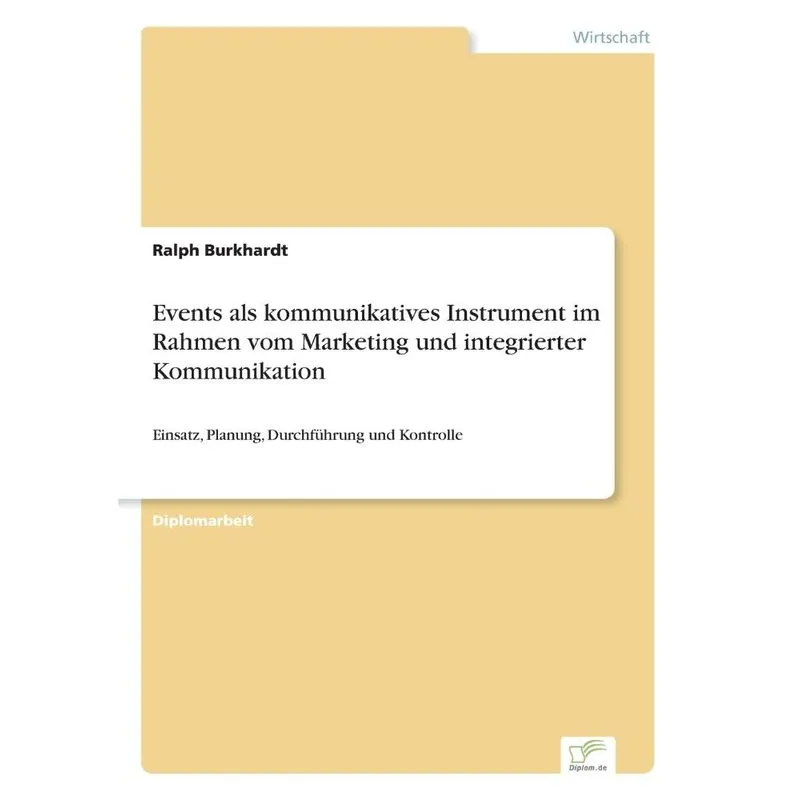 Events als kommunikatives Instrument im Rahmen vom Marketing und integrierter Kommunikation