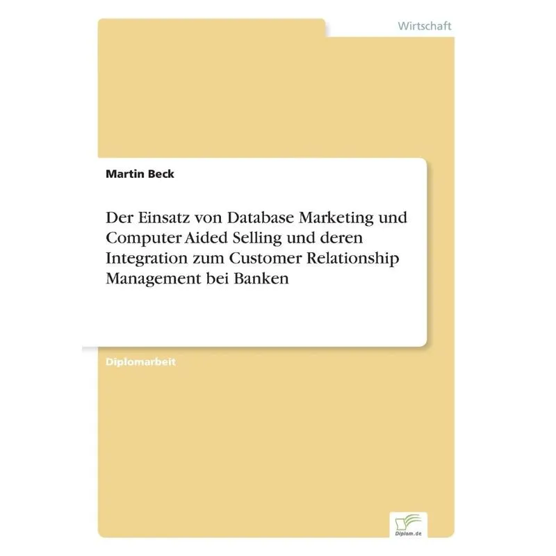 Der Einsatz von Database Marketing und Computer Aided Selli