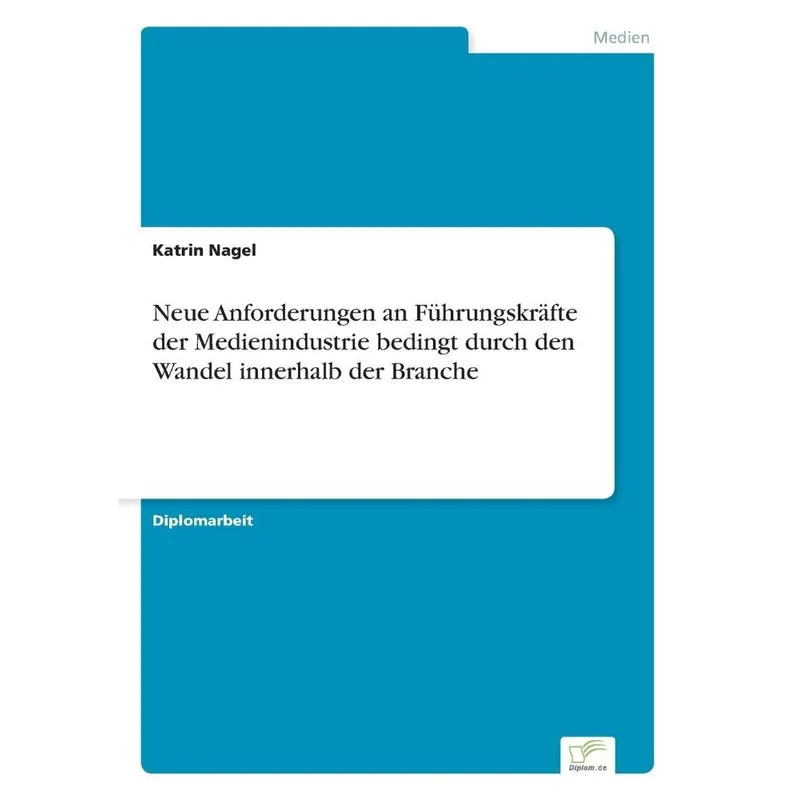 Neue Anforderungen an Führungskräfte der Medienindustrie be