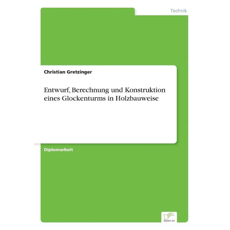 Entwurf, Berechnung und Konstruktion eines Glockenturms in