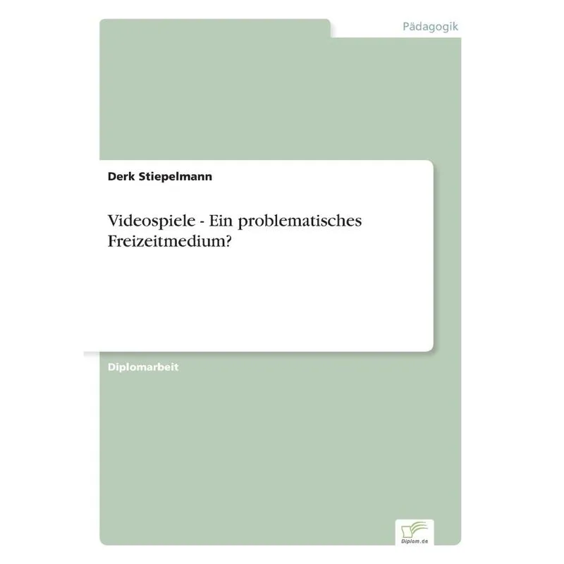 Videospiele - Ein problematisches Freizeitmedium?