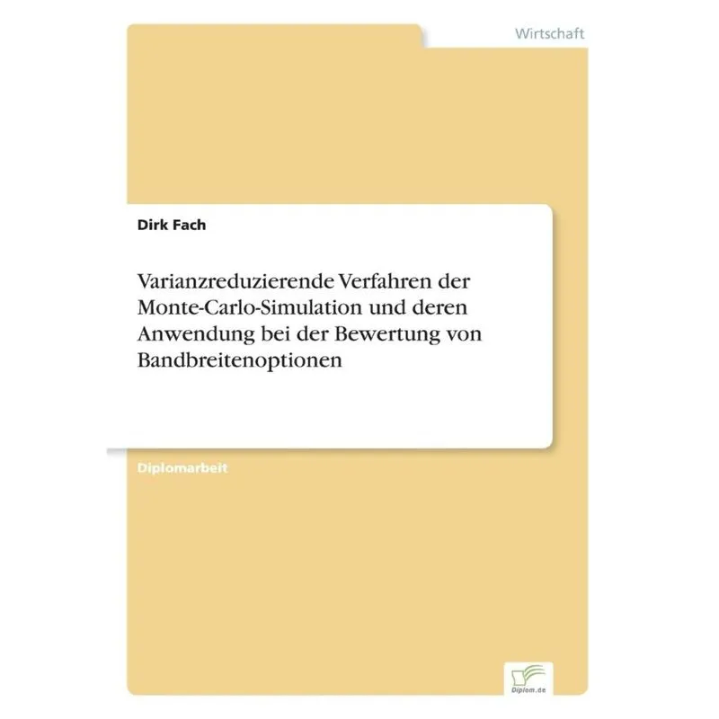 Varianzreduzierende Verfahren der Monte-Carlo-Simulation und deren Anwendung bei der Bewertung von Bandbreitenoptionen