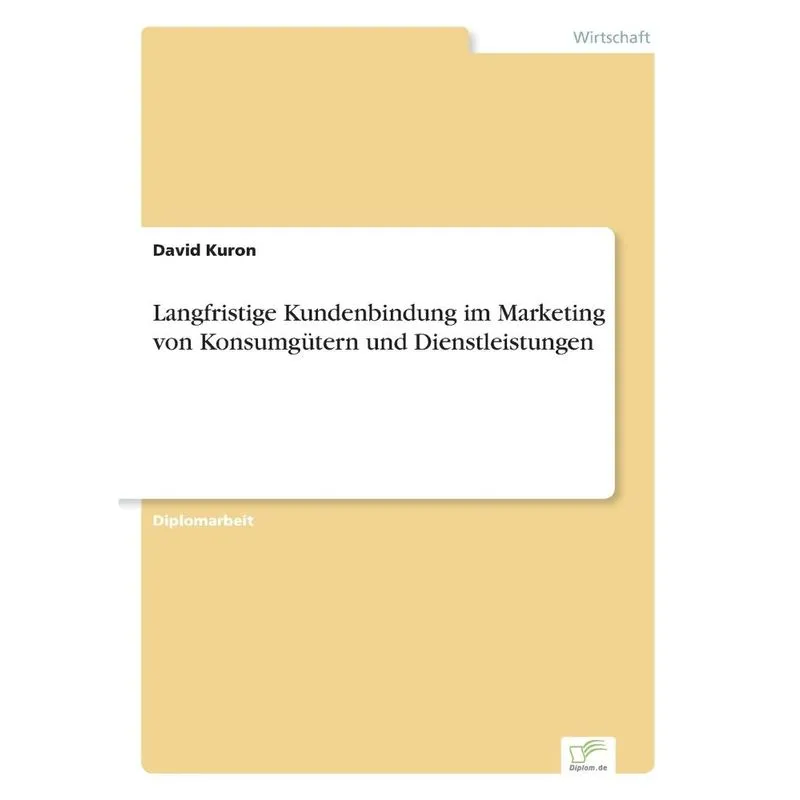 Langfristige Kundenbindung im Marketing von Konsumgütern un