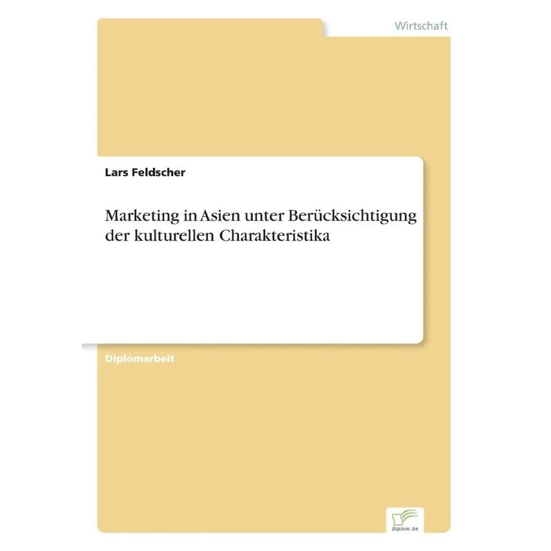 Marketing in Asien unter Berücksichtigung der kulturellen Charakteristika