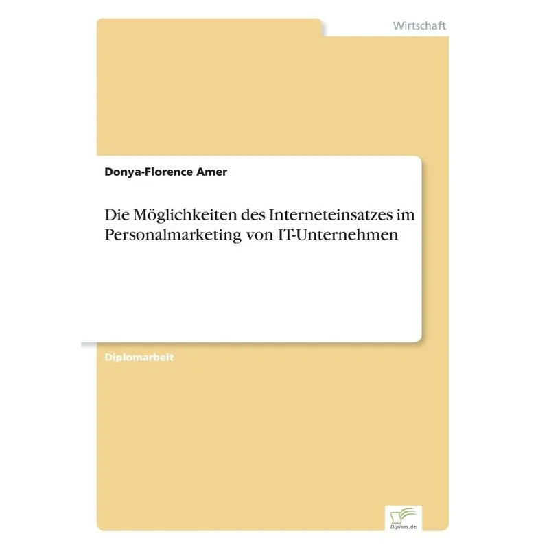 Die Möglichkeiten des Interneteinsatzes im Personalmarketing von IT-Unternehmen