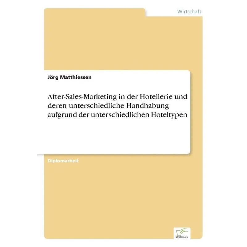 After-Sales-Marketing in der Hotellerie und deren unterschiedliche Handhabung aufgrund der unterschiedlichen Hoteltypen