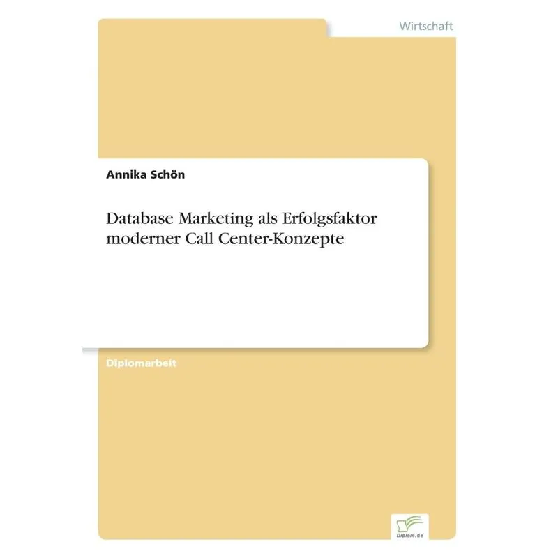 Database Marketing als Erfolgsfaktor moderner Call Center-K