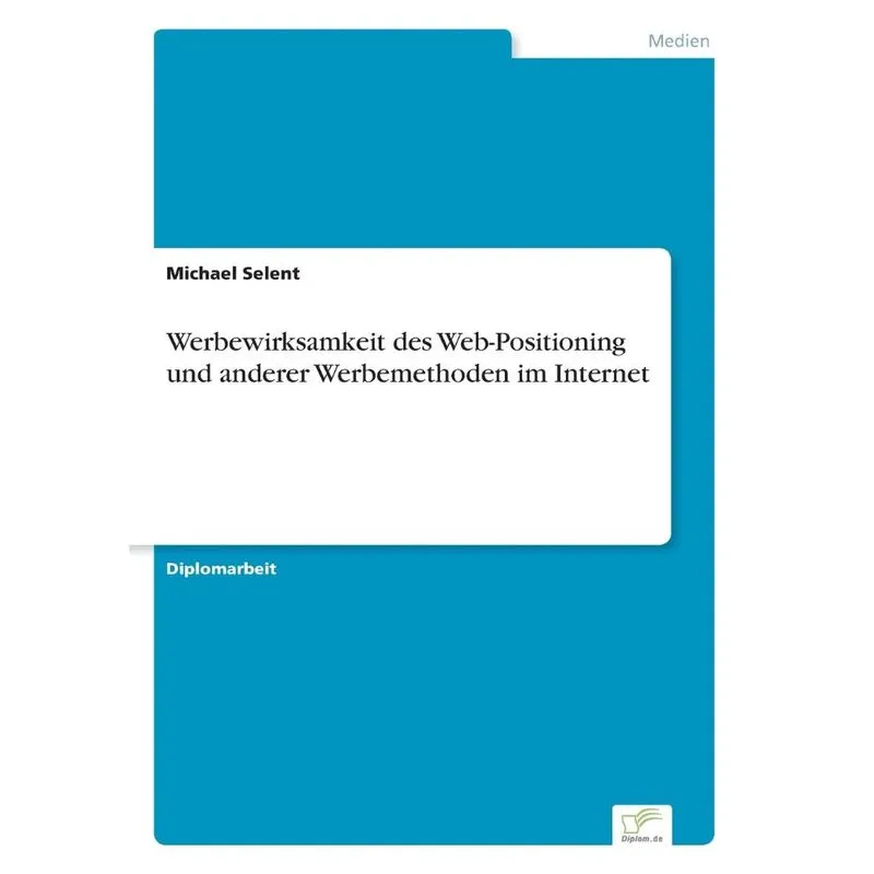 Werbewirksamkeit des Web-Positioning und anderer Werbemetho