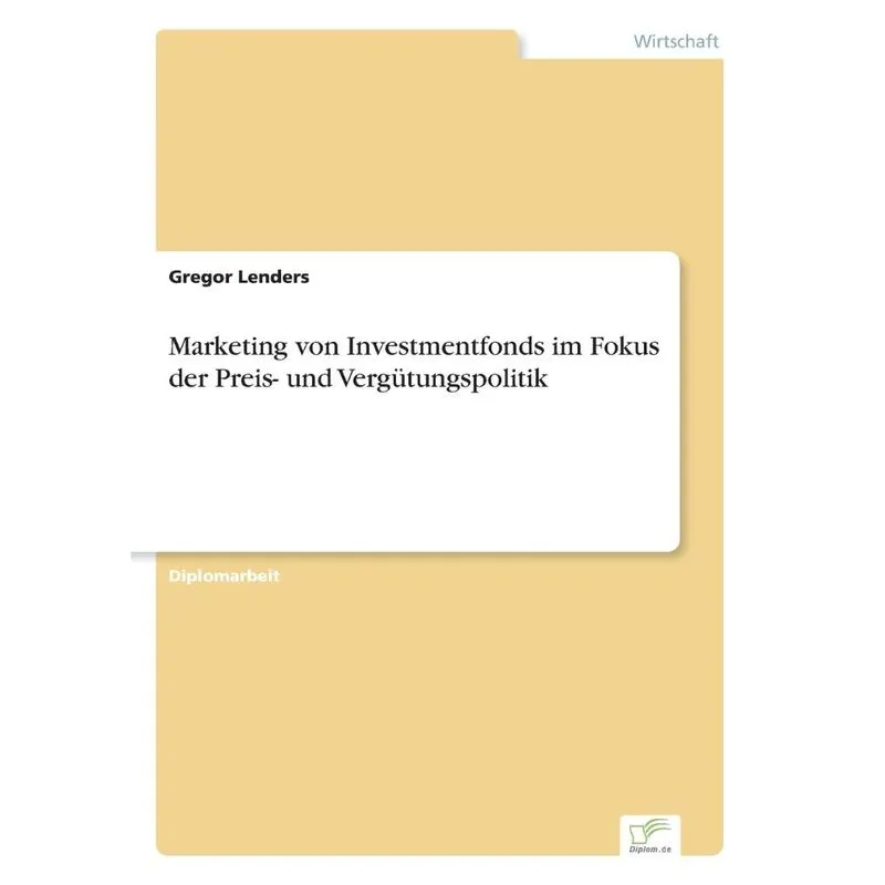 Marketing von Investmentfonds im Fokus der Preis- und Vergü