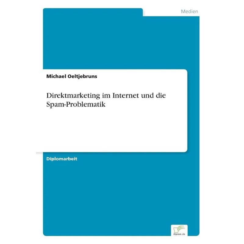 Direktmarketing im Internet und die Spam-Problematik