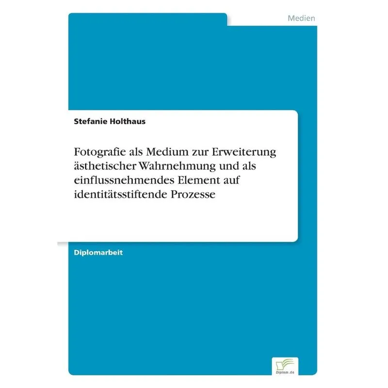 Fotografie als Medium zur Erweiterung ästhetischer Wahrnehm
