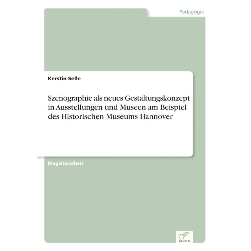 Szenographie als neues Gestaltungskonzept in Ausstellungen