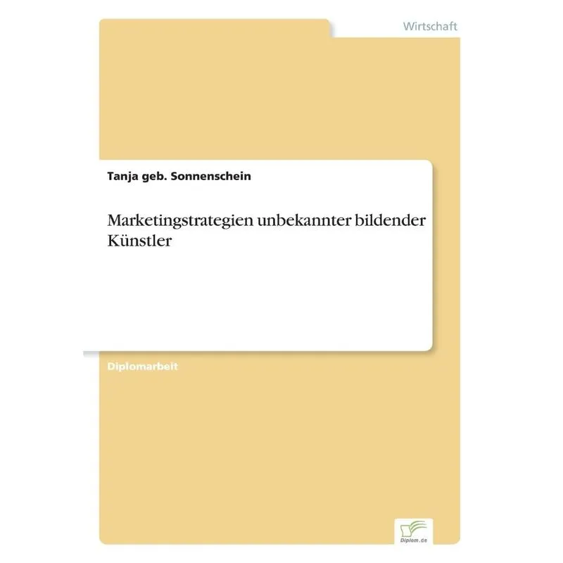 Marketingstrategien unbekannter bildender Künstler
