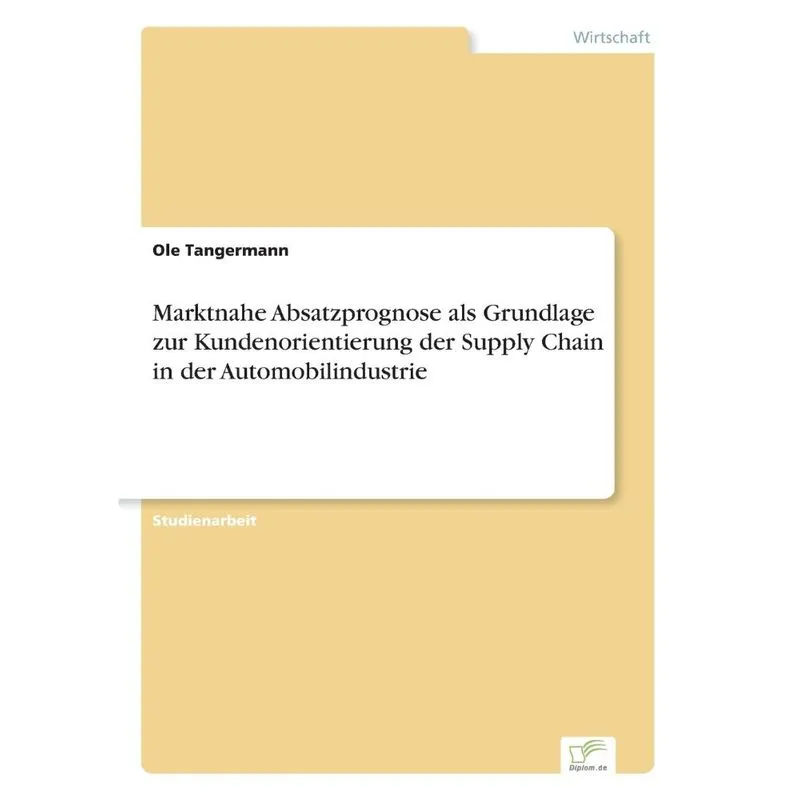 Marktnahe Absatzprognose als Grundlage zur Kundenorientieru