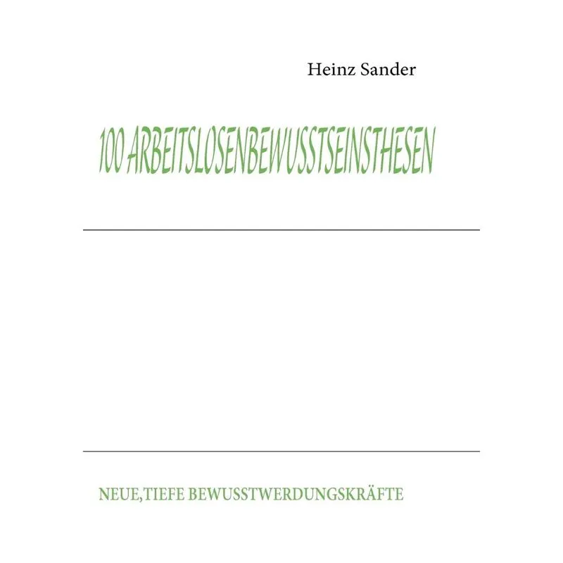 100 Arbeitslosenbewusstseinsthesen