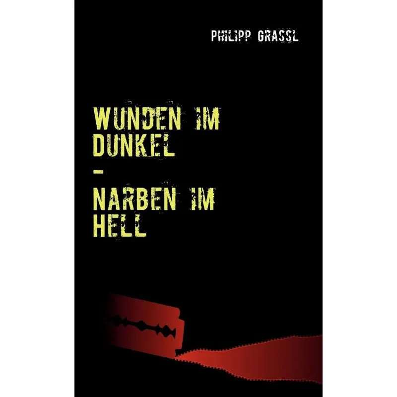Wunden im Dunkel - Narben im Hell