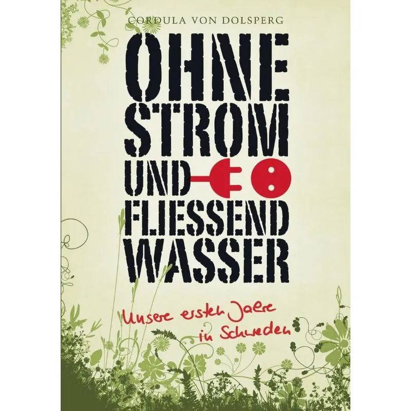 Ohne Strom und fließend Wasser