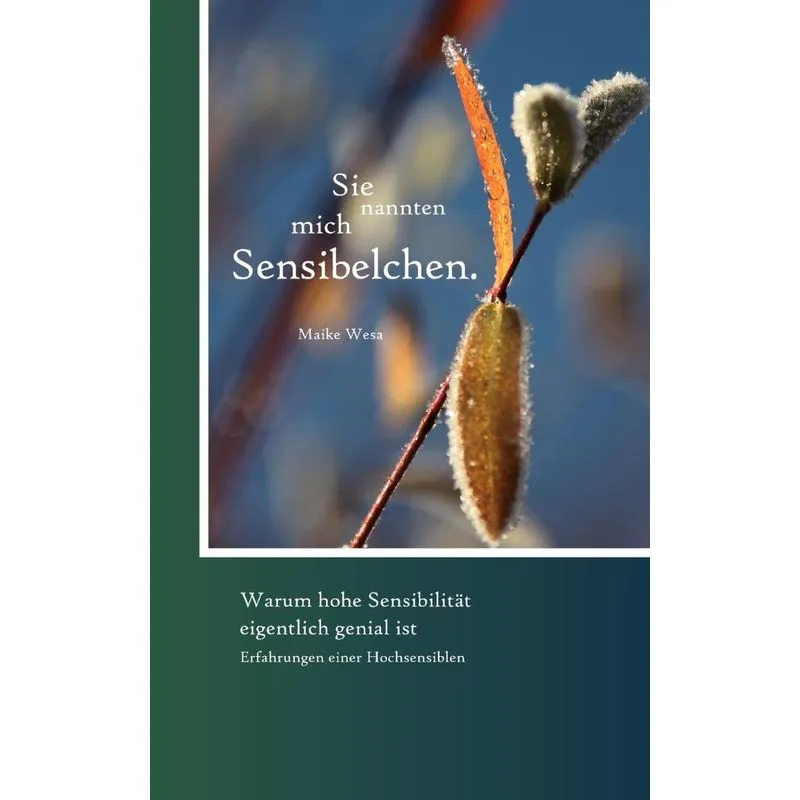 Sie nannten mich Sensibelchen