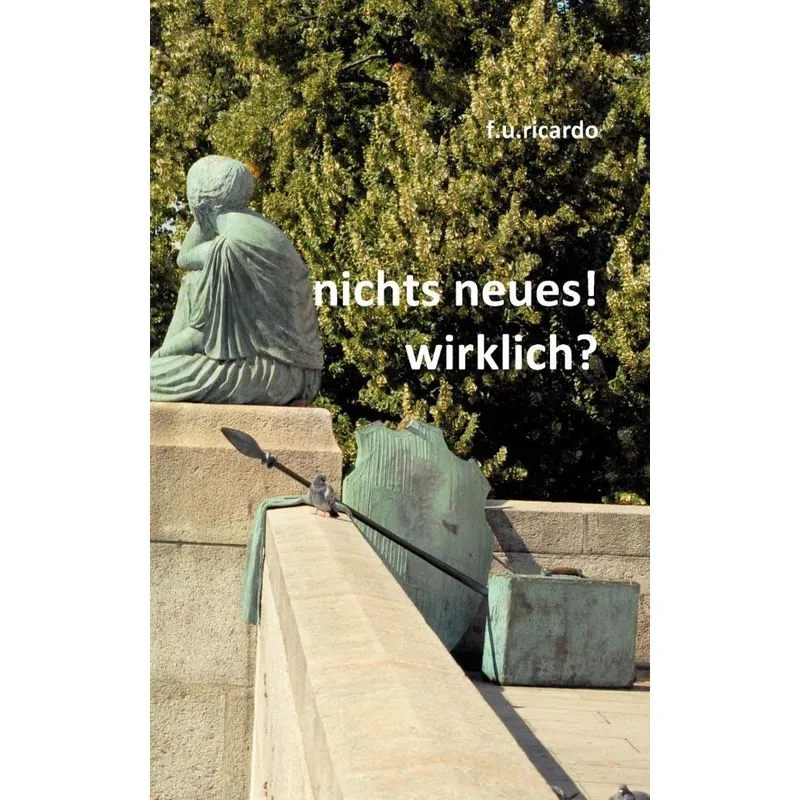 Nichts Neues! Wirklich?